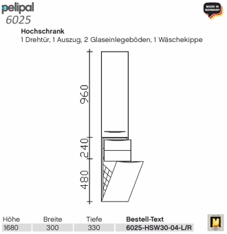 Pelipal 6025 Hochschrank 30 cm Breite - 1 Tür / 1 Auszug / 1 Wäschekippe - HSW 30-04 