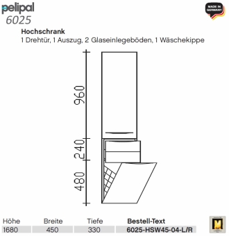 Pelipal 6025 Hochschrank 45 cm Breite - 1 Tür / 1 Auszug / 1 Wäschekippe - HSW 45-04 